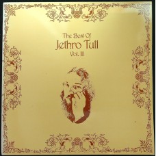 JETHRO TULL The Best Of Jethro Tull Vol. III (Chrysalis – CHR-1355) Spain compilation reissue LP of 1981 album (Folk Rock, Prog Rock)